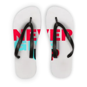 Never Give Up Adult Flip Flops